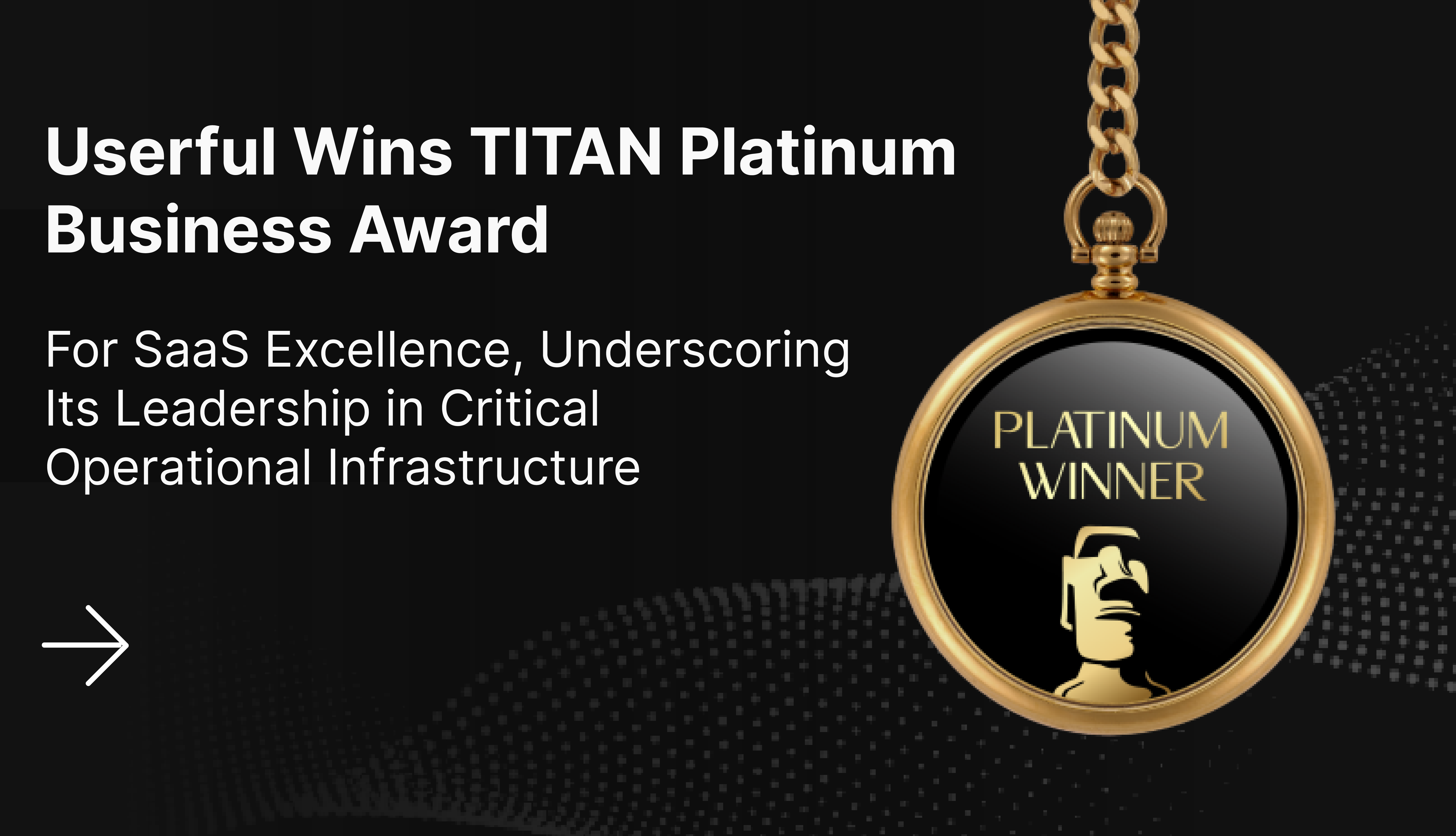 Recognition in Information Technology—SaaS Category Honors Userful’s Infinity Platform’s Role in Converging IT, OT, and Security for Mission-Critical Operations...