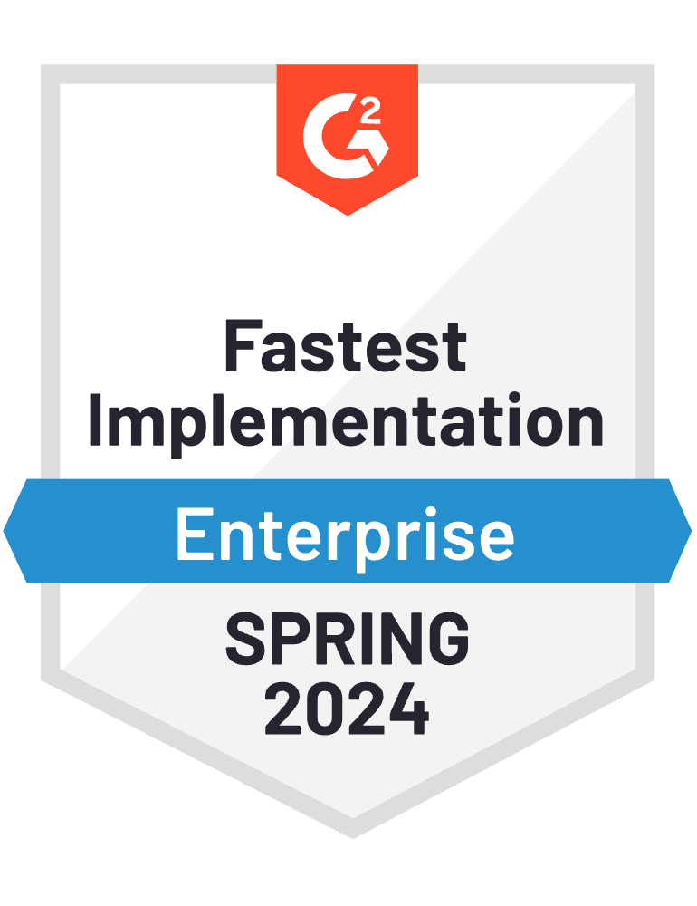 G2 Fastest Implementation Enterprise Spring 2024