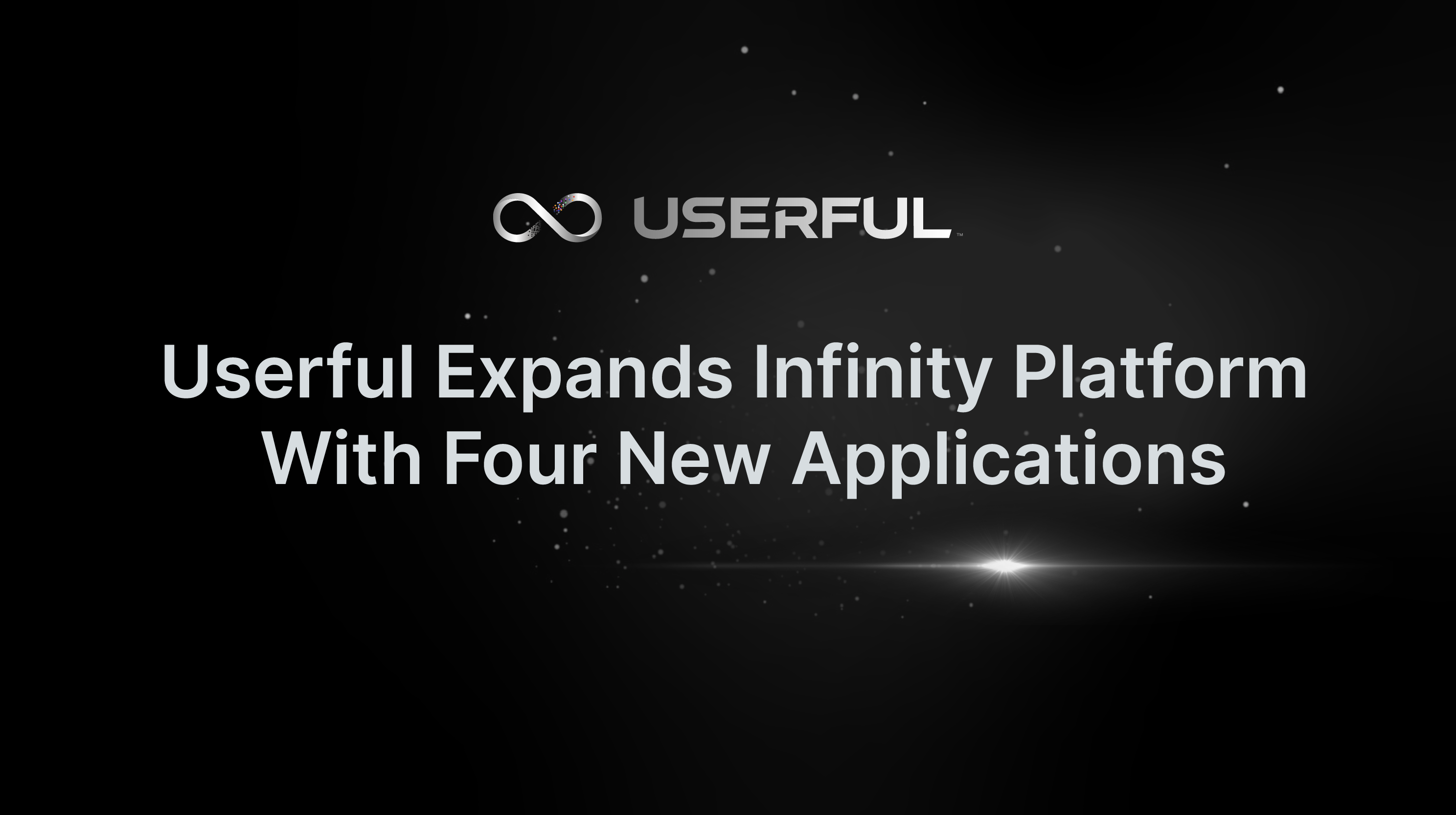 Userful Expands Infinity Platform With Four New Applications  for Mission-Critical Operations